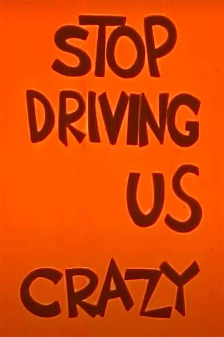 "Theyd Be Driving Us Crazy!"