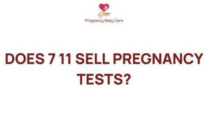 Unveiling The Truth: Pregnancy Tests At 7-Eleven
