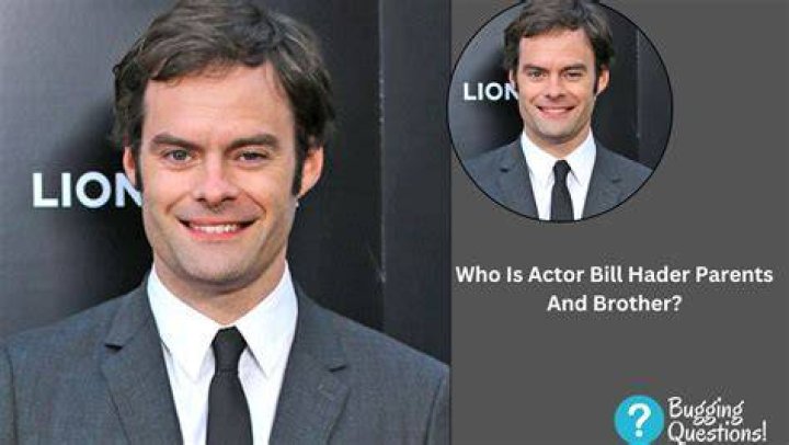 Who Is Bill Hader Brother? Siblings Parents And Ethnicity